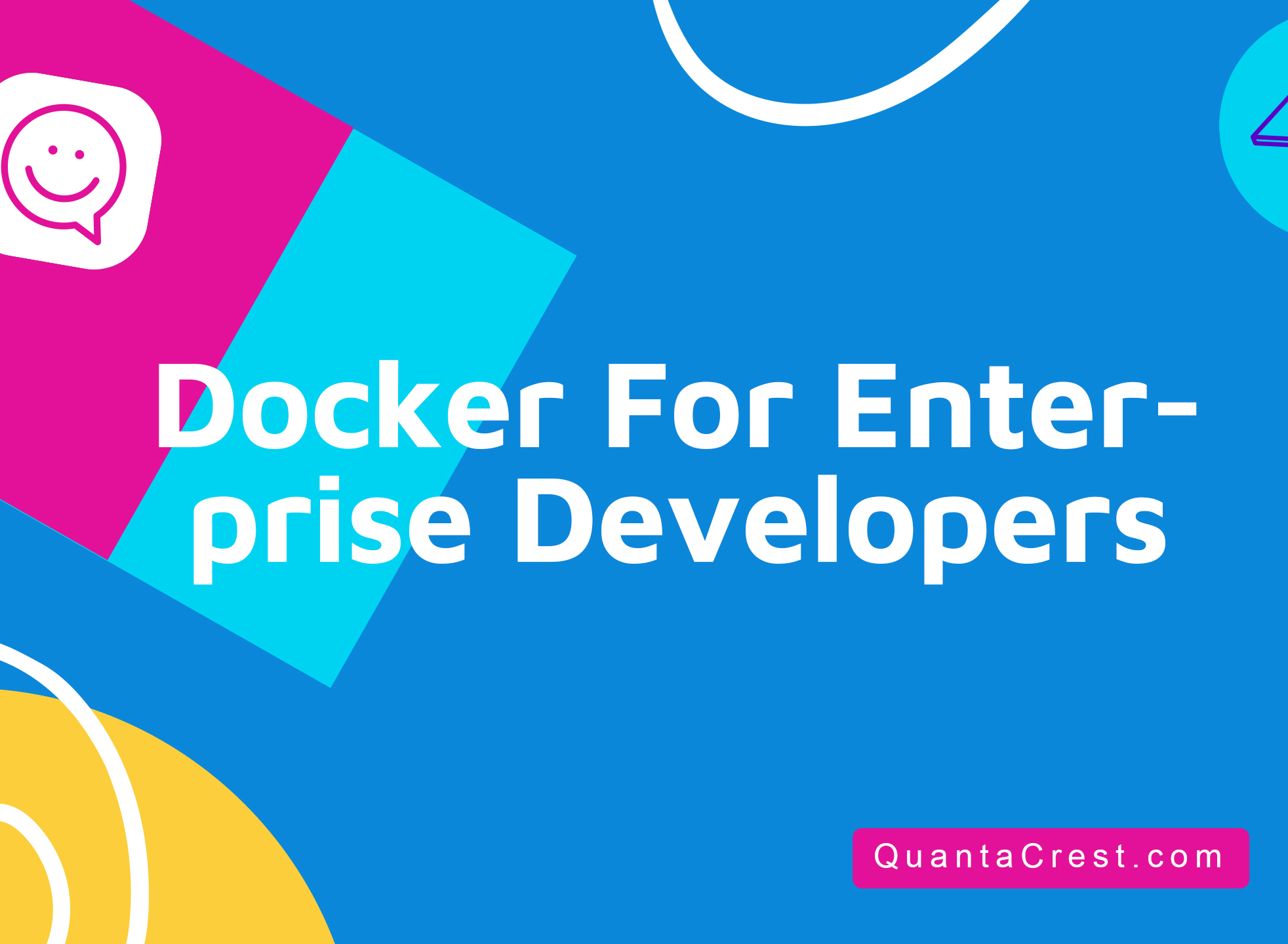 Docker For Enterprise Developers